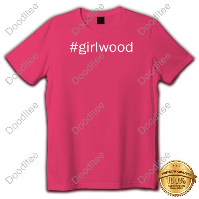 #Girlwood Shirts